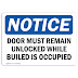 Door To Remain Unlocked Sign Near Me - This door to remain unlocked when building is occupied.