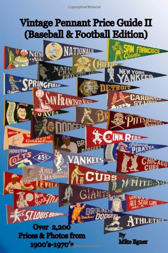 Vintage Pennant Price Guide II, by Mike Egner