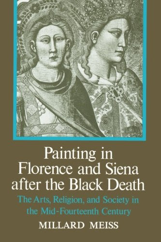Painting in Florence and Siena after the Black DeathBy Millard Meiss