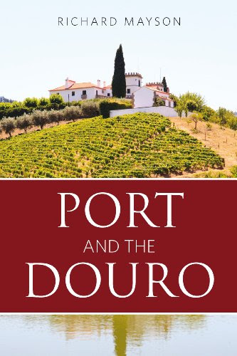 Port and the Douro (Infinite Ideas Classic Wine)