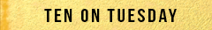 Ten on Tuesday