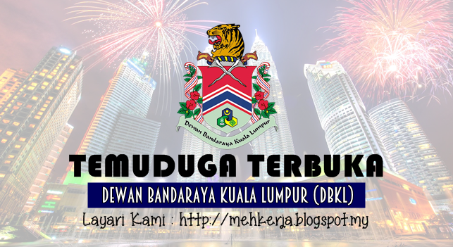 Temuduga Terbuka Terkini 2016 di Dewan Bandaraya Kuala Lumpur (DBKL)