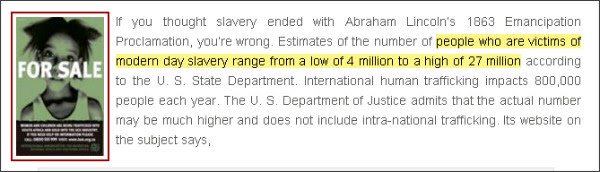 http://themoderatevoice.com/78206/human-trafficking-and-slavery-a-modern-abomination/?utm_source=feedburner&utm_medium=feed&utm_campaign=Feed%3A+themoderatevoice+%28The+Moderate+Voice%29