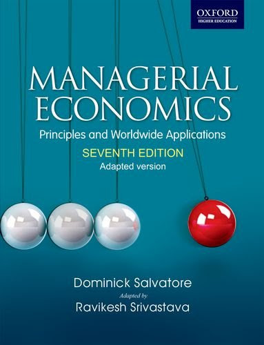 Managerial Economics: Principles and Worldwide Application: (adapted version), by Dominick Salvatore, Ravikesh Srivastava