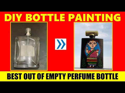 DIY SIMPLE BOTTLE PAINTING TUTORIAL - RECYCLE EMPTY PERFUME BOTTLE/CRAFT IDEAS