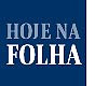 Hoje na Folha