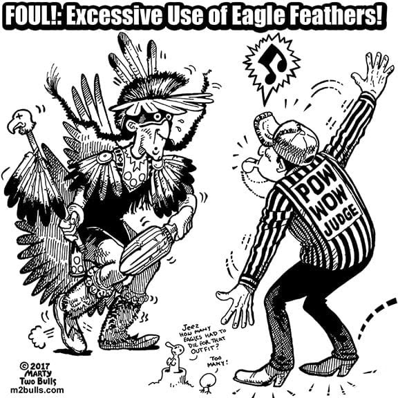 Foul:Excessive Use of Eagle Feathers – Weekly Native American Cartoon – Marty Two Bulls