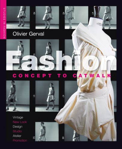 Fashion: Concept to Catwalk (Studies in Fashion)By Olivier Gerval