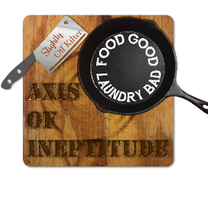 Axis of Ineptitude