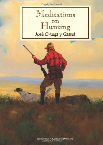 Meditations on Hunting, by Jose Ortega y Gasset