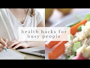 Popullar BUSY LIFESTYLE HACKS healthy living tips for busy people, Video Tips for Healthier Living most popullar!