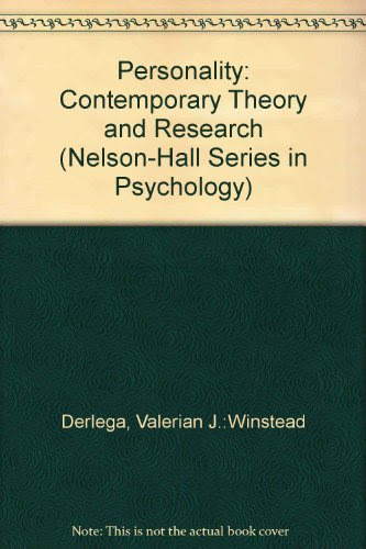 Personality: Contemporary Theory and Research (Nelson-Hall Series in Psychology), by Valerian J. Derlega, Barbara A. Winstead, Warren H. J