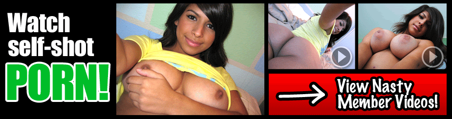 View Nasty Member Videos!