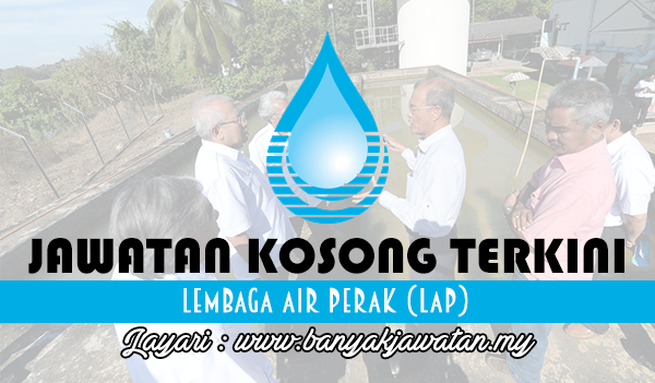 Jawatan Kosong Terkini 2017 di Lembaga Air Perak (LAP)