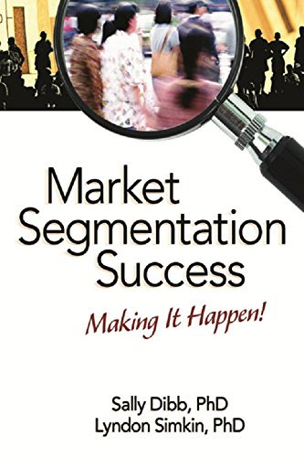Market Segmentation Success: Making It Happen!, by Sally Dibb, Lyndon Simkin