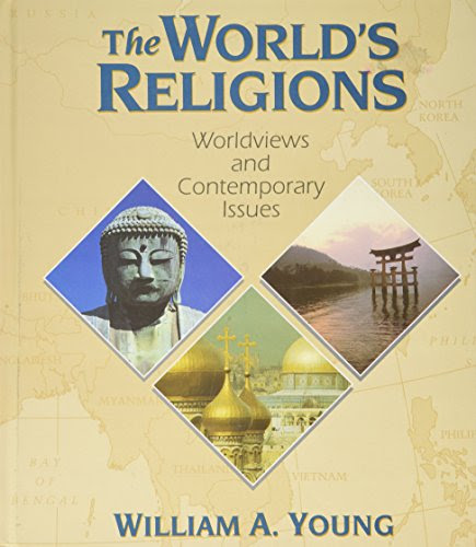 World's Religions, The: Worldviews and Contemporary IssuesBy William A. Young
