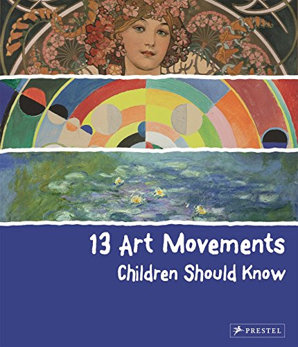 13 Art Movements Children Should Know, by Brad Finger