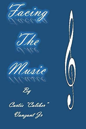 Facing The Music, by Curtis Vanzant