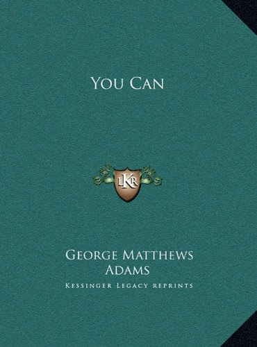 You Can, by George Matthews Adams
