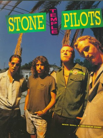 Stone Temple Pilots, by Mick Wall, Malcolm Dome