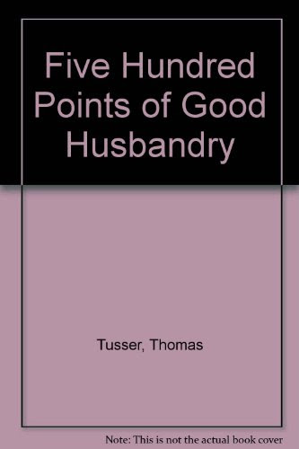 Five Hundred Points of Good HusbandryFrom See notes