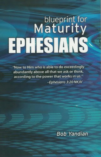 Ephesians: Our Blueprint for MaturityBy Bob Yandian