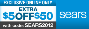 Exclusive Online Only Savings! EXTRA $5 off $50 on qualifying orders with SEARS2012
