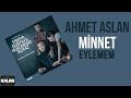 Ahmet Aslan - Minnet Eylemem | Eşkiya Dünyaya Hükümdar Olmaz Müzikleri
