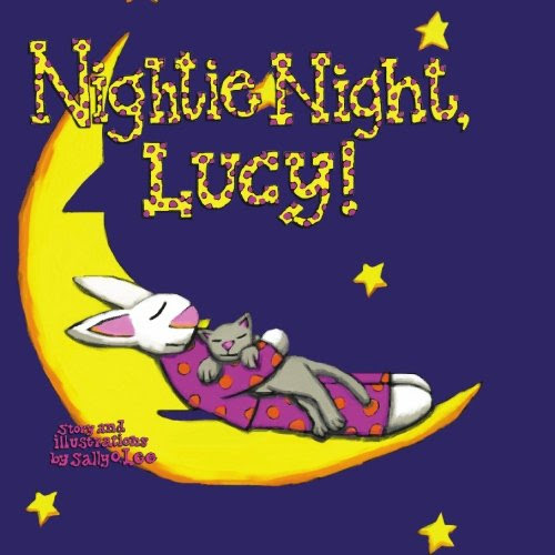 Nightie Night, Lucy, by Sally Lee