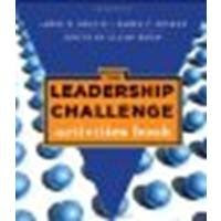 The Leadership Challenge: Activities Book