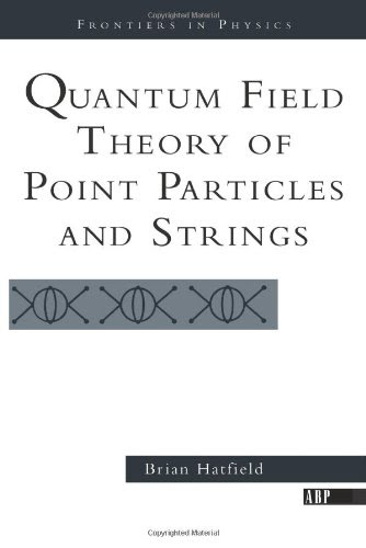 Quantum Field Theory of Point Particles and Strings (Frontiers in Physics)