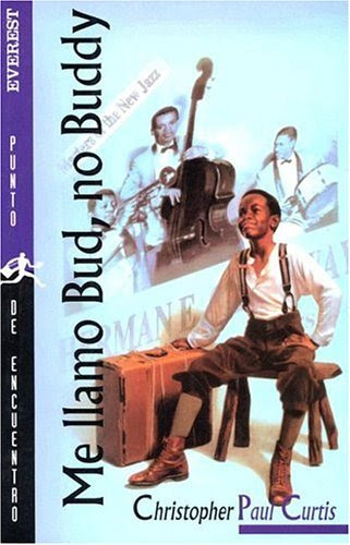 Me Llamo Bud, No Buddy = Bud, Not Buddy (Spanish Edition), by Christopher Paul Curtis