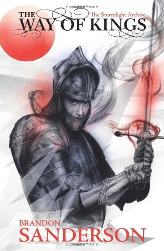The Way of Kings: The Stormlight Archive Book One