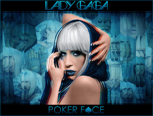 Lady Gaga � Poker Face