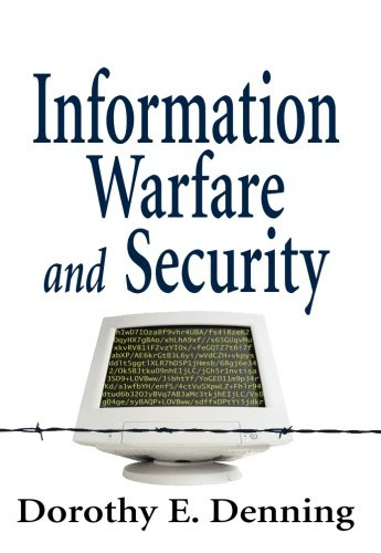 Information Warfare and Security, by Dorothy E. Denning