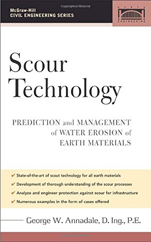 Scour Technology: Mechanics and Engineering Practice (McGraw-Hill Civil Engineering)By George W. Annandale