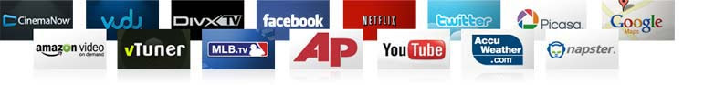 CinemaNow, vudu, DivxTv, facebook, NETFLIX, twitter, Picasa, Google, amazonVideo, vTuner, MLB.TV, AP, PANDORA, Accu Weather.com, napster, YouTube LEANBACK