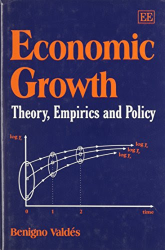 Economic Growth: Theory, Empirics and Policy, by Benigno Valdes