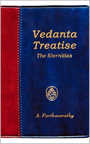 Vedanta Treatise: The EternitiesBy A. Parthasarathy