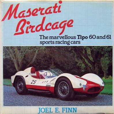 Maserati Birdcage, by Joel E. Finn