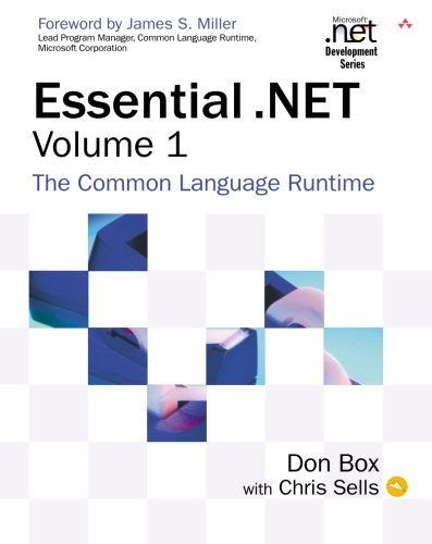 Essential .NET, Volume I: The Common Language RuntimeBy Don Box, Chris Sells