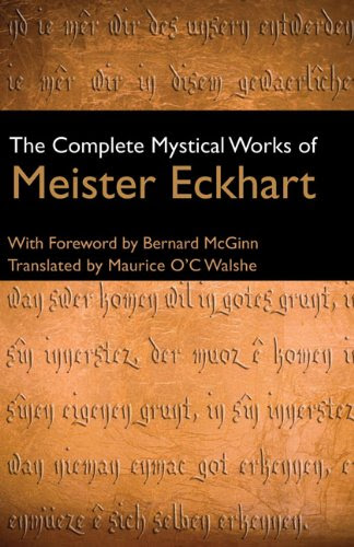 The Complete Mystical Works of Meister Eckhart, by Meister Eckhart