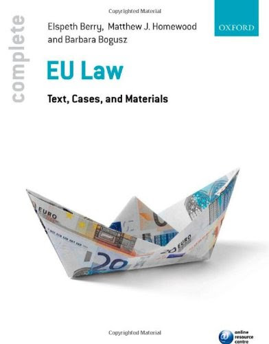 Complete EU Law: Text, Cases, and Materials, by Elspeth Berry, Matthew Homewood, Barbara Bogusz