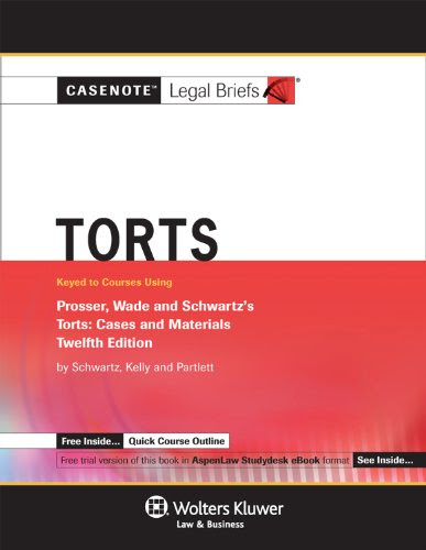 Casenotes Legal Briefs Torts Keyed To Prosser Wade Schwartz Kelly
Partlett 12e
