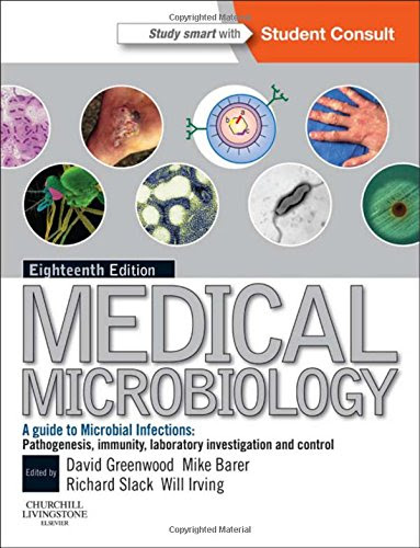 Medical Microbiology: With STUDENTCONSULT online access, 18e (Greenwood,Medical Microbiology)From Churchill Livingstone