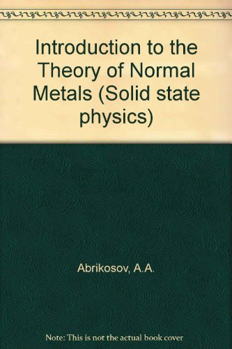 Introduction to the Theory of Normal Metals (Solid state physics. Supplement) (English and Russian Edition), by A. A. Abrikosov