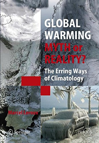 Global Warming - Myth or Reality?: The Erring Ways of Climatology (Springer Praxis Books)