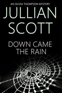 Down Came the Rain by Jullian Scott