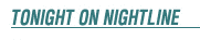 Tonight on Nightline