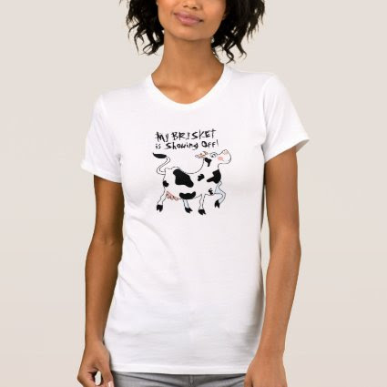 My Brisket Is Showing Off TShirt
